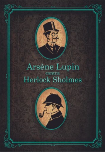 Portada del libro «Arsène Lupin contra Herlock Sholmes», de Maurice Leblanc