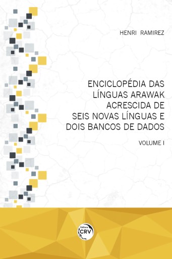 Enciclopédia das línguas Arawak acrescida de seis novas línguas e dois bancos de dados