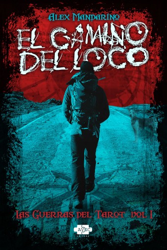 Portada del libro «El Camino del Loco», de Alex Mandarino