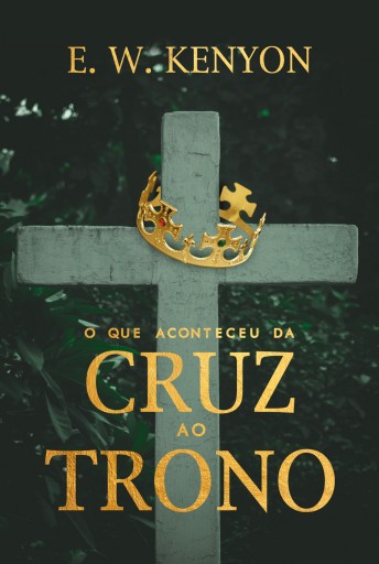 O que Aconteceu da Cruz ao Trono