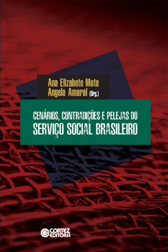 Cenários, contradições e pelejas do Serviço Social brasileiro