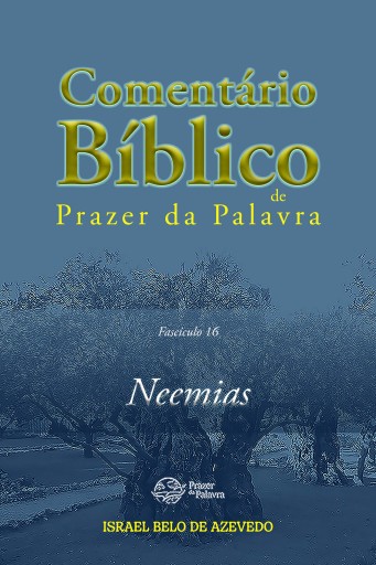 Comentário Bíblico Prazer da Palavra, fascículo 16 — Neemias