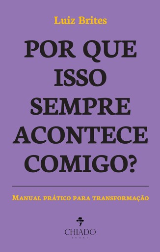 Por que isso sempre acontece comigo?