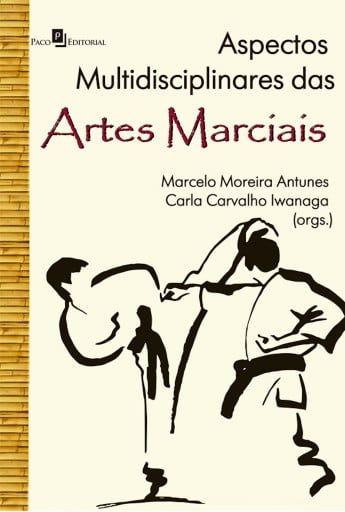 Portada del libro «Aspectos Multidisciplinares das Artes Marciais», de Marcelo Moreira Antunes, Carla Carvalho Iwanaga
