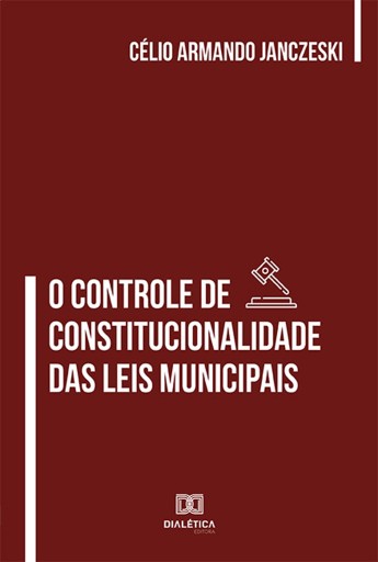 Portada del libro «O Controle de Constitucionalidade das Leis Municipais», de Célio Armando Janczeski