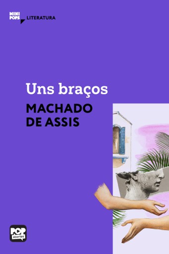 Portada del libro «Uns braços», de Machado de Assis