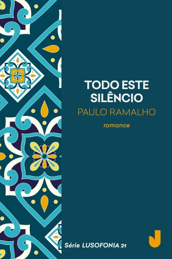 Portada del libro «Todo este silêncio», de Paulo Ramalho