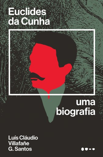 Portada del libro «Euclides da Cunha», de Luís Cláudio Villafañe G. Santos