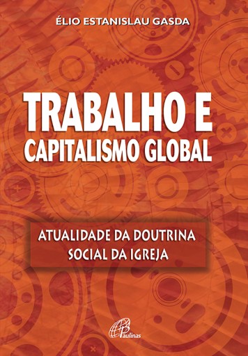 Trabalho e capitalismo global