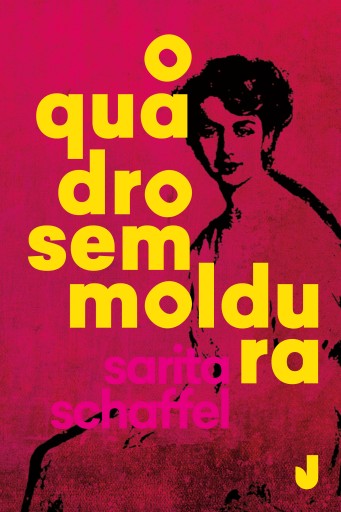 Portada del libro «O quadro sem moldura», de Sarita Schaffel
