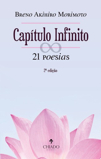 Portada del libro «Capítulo Infinito - 21 poesias (2ª edição)», de Breno Akihiro Morimoto