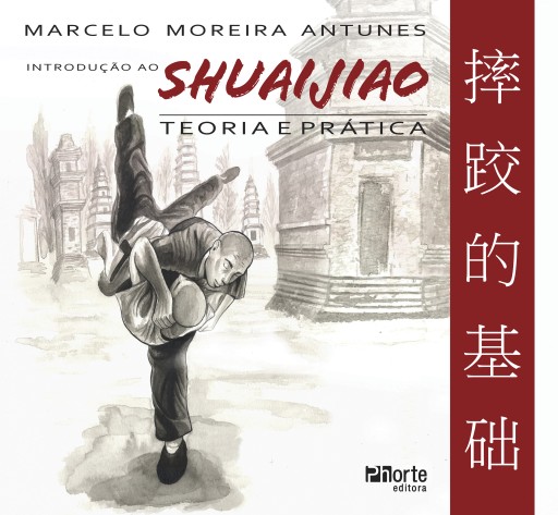 Portada del libro «Introdução ao Shuaijiao», de Marcelo Moreira Antunes