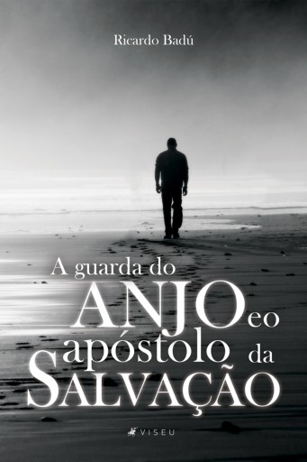 Portada del libro «A guarda do anjo e o apóstolo da salvação», de Ricardo Badú
