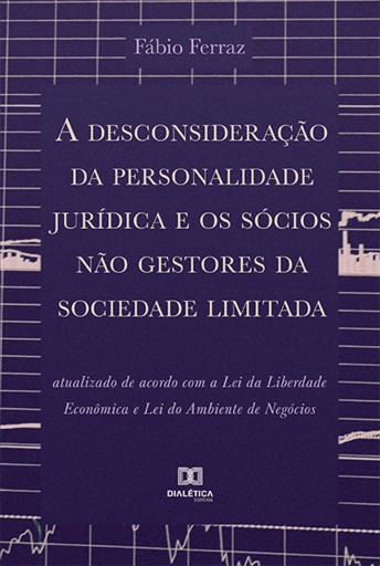 A desconsideração da personalidade jurídica e os sócios não gestores da sociedade limitada