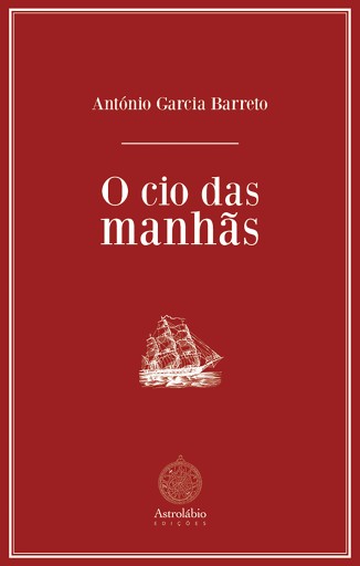 Portada del libro «O cio das manhãs», de António Garcia Barreto