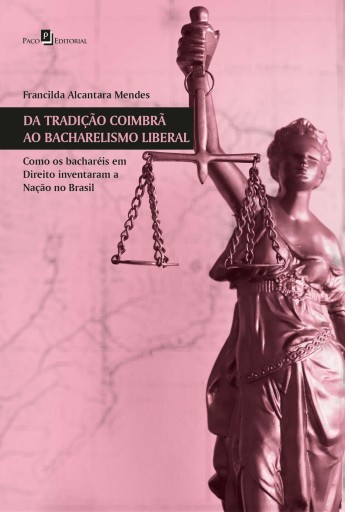 Portada del libro «Da tradição coimbrã ao bacharelismo liberal», de Francilda Alcantara Mendes