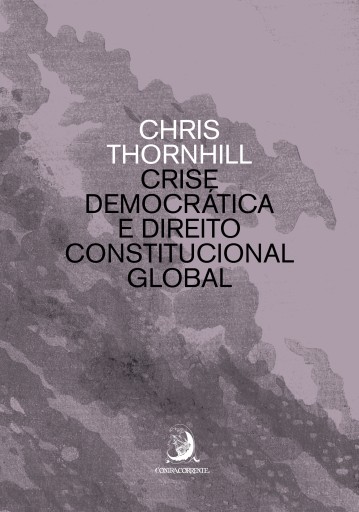 Portada del libro «Crise Democrática e Direito Constitucional Global», de Chris Thornhill