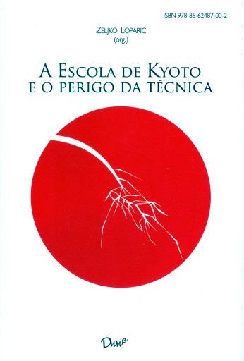 Portada del libro «A escola de Kyoto e o perigo da técnica», de Zeljko Loparic (Org.)