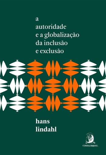 Portada del libro «A autoridade e a globalização da inclusão e exclusão», de Hans Lindah