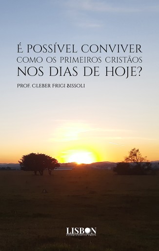 Portada del libro «É possível conviver como os primeiros cristãos nos dias de hoje?», de Prof. Cleber Frigi Bissoli