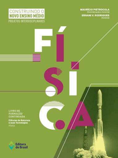 Construindo o Novo Ensino Médio: Projetos Interdisciplinares – Física
