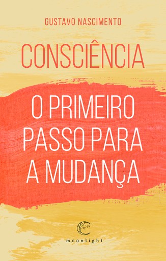 Consciência, o primeira passo para a mudança