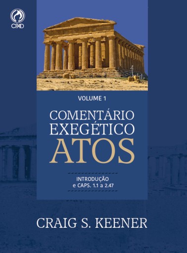 Comentário Exegético Atos – Volume 01