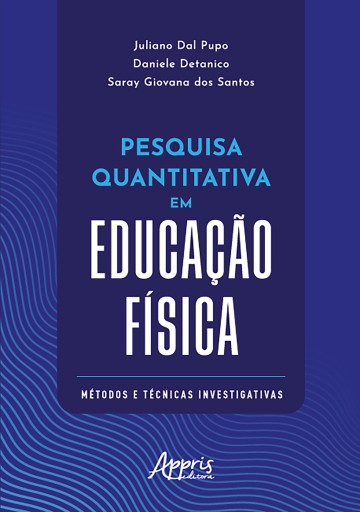 Pesquisa Quantitativa em Educação Física: Métodos e Técnicas Investigativas