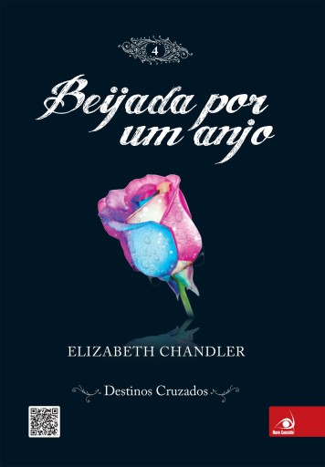 Portada del libro «Beijada por um anjo 4 - Destinos cruzados», de Elizabeth Chandler