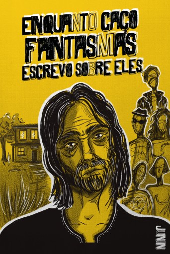 Enquanto Caço Fantasmas Escrevo Sobre Eles