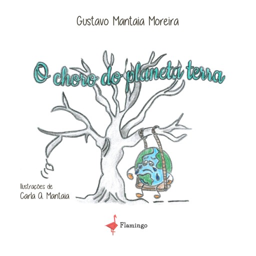 Portada del libro «O Choro do Planeta Terra», de Gustavo Mantaia Moreira