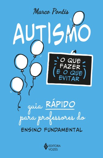 Autismo: o que fazer e o que evitar