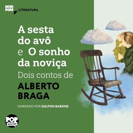 Portada del audiolibro «A sesta do avô e O sonho da noviça: Dois contos de Alberto Braga», de Alberto Braga