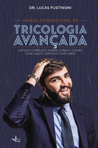 MANUAL INTERNACIONAL DE TRICOLOGIA AVANÇADA