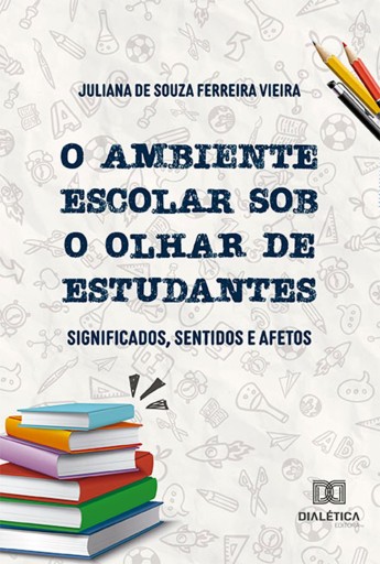 O ambiente escolar sob o olhar de estudantes