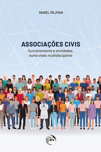 ASSOCIAÇÕES CIVIS – FUNCIONAMENTO E ATIVIDADES NUMA VISÃO MULTIDISCIPLINAR