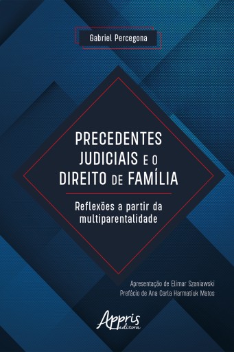 Precedentes Judiciais e o Direito de Família: Reflexões a Partir da Multiparentalidade