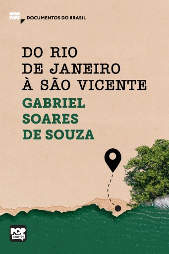 Do Rio de Janeiro a São Vicente:Trechos selecionados de "Tratado descritivo do Brasil"