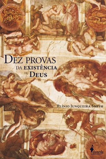 Dez provas da existência de Deus, de Plínio Junqueira Smith