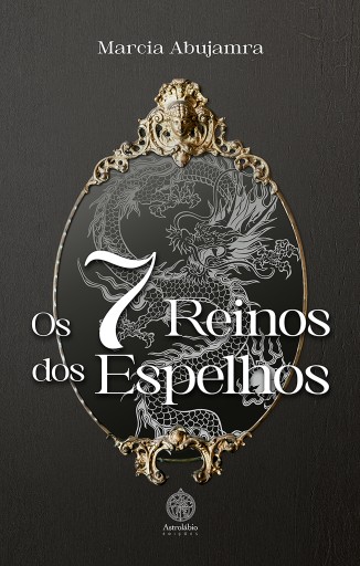 Portada del libro «Os 7 Reinos dos Espelhos», de Marcia Abujamra