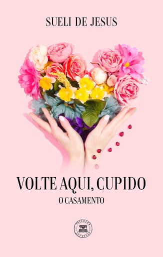 Volte Aqui, Cupido