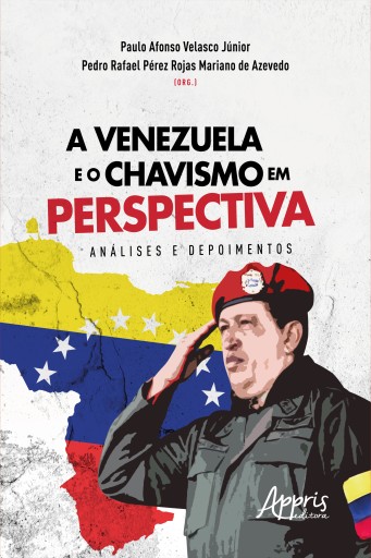 Portada del libro «A Venezuela e o Chavismo em Perspectiva: Análises e Depoimentos», de Paulo Afonso Velasco Júnior, Pedro Rafael Pérez Rojas Mariano de Azevedo