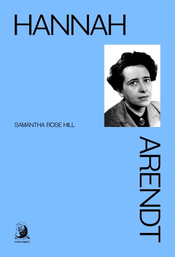 Portada del libro «Hannah Arendt», de Samantha Rose Hill