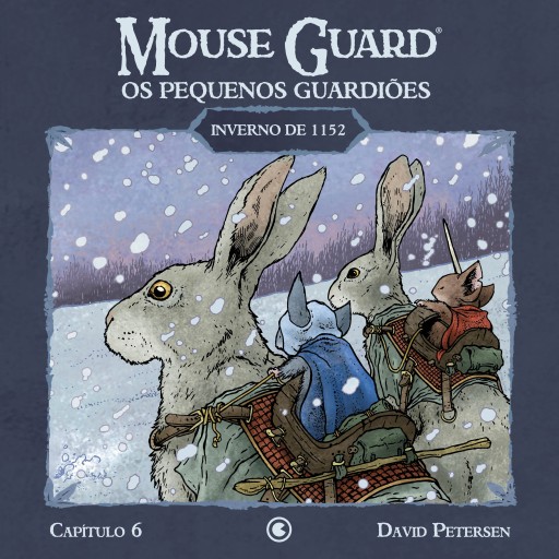 Portada del libro «Mouse Guard – Os Pequenos Guardiões: Inverno de 1152 – Capítulo 6», de David Petersen