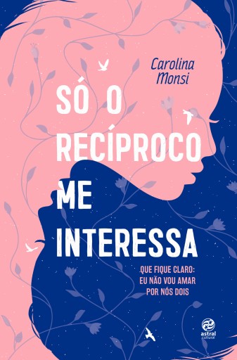 Portada del libro «Só o recíproco me interessa», de Carolina Monsi