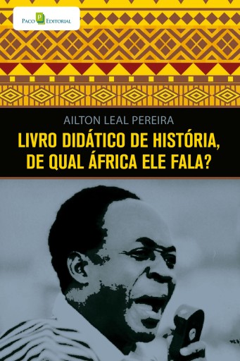 Portada del libro «Livro didático de história, de qual África ele fala?», de Ailton Leal Pereira