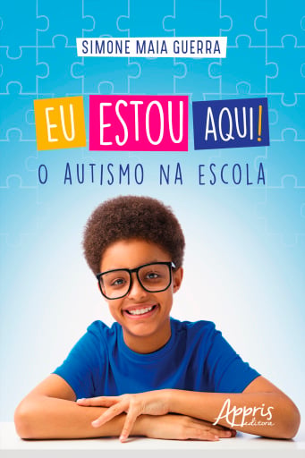 Eu estou Aqui! O Autismo na Escola