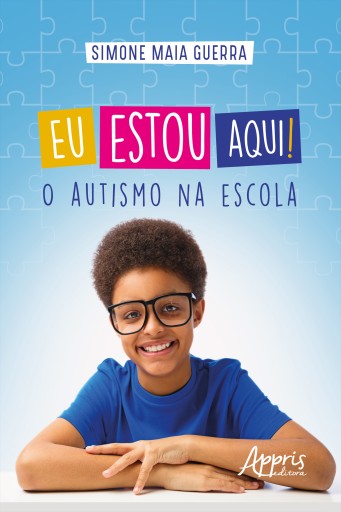 Eu estou Aqui! O Autismo na Escola