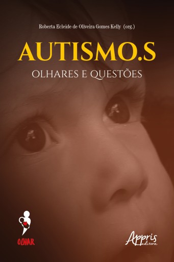 Autismo.S: Olhares e Questões