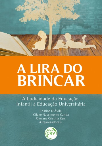 Portada del libro «A Lira do brincar», de Cristina D'Ávila, Cilene Nascimento Canda